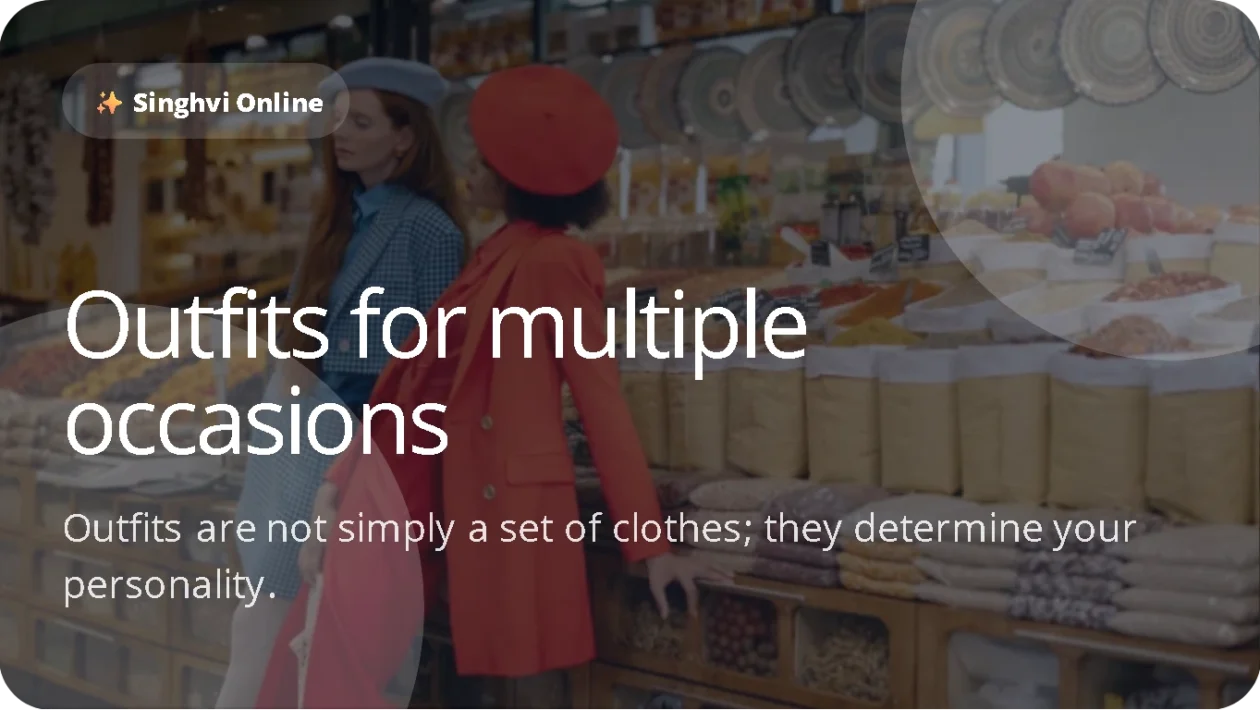 Outfits for multiple occasions